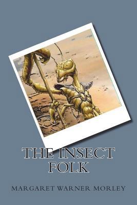 The Insect Folk 1723502685 Book Cover