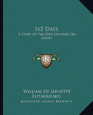 165 Days: A Story Of The 25th Division On Luzon 1163157716 Book Cover