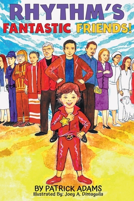 Rhythm's Fantastic Friends! 1952472091 Book Cover