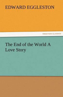 The End of the World a Love Story 3842474881 Book Cover