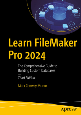 Learn FileMaker Pro 2024: The Comprehensive Gui... B0DBSQFRNR Book Cover