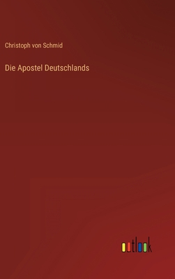 Die Apostel Deutschlands [German] 336841805X Book Cover