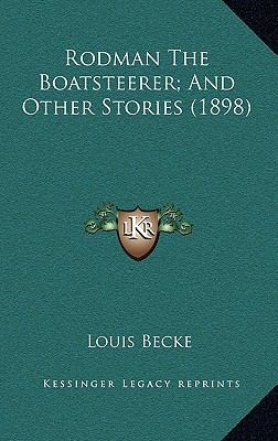 Rodman The Boatsteerer; And Other Stories (1898) 1165037343 Book Cover