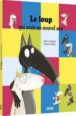 Le loup qui avait un nouvel ami [French] 2733883968 Book Cover