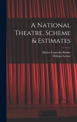 A National Theatre, Scheme & Estimates 1016253710 Book Cover
