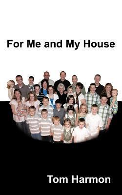 For Me and My House 1463433891 Book Cover