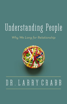 Understanding People: Why We Long for Relationship 0310336074 Book Cover