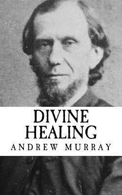 Divine Healing 1539312496 Book Cover