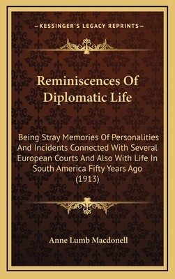 Reminiscences Of Diplomatic Life: Being Stray M... 1165729539 Book Cover