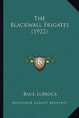 The Blackwall Frigates (1922) 116413423X Book Cover