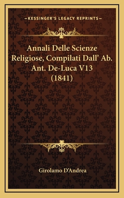 Annali Delle Scienze Religiose, Compilati Dall'... [Italian] 1168752833 Book Cover