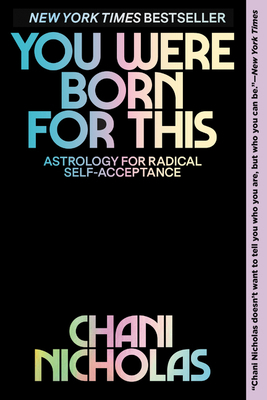 You Were Born for This: Astrology for Radical S... 0063043777 Book Cover