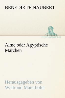 Alme Oder Agyptische Marchen [German] 3842411324 Book Cover
