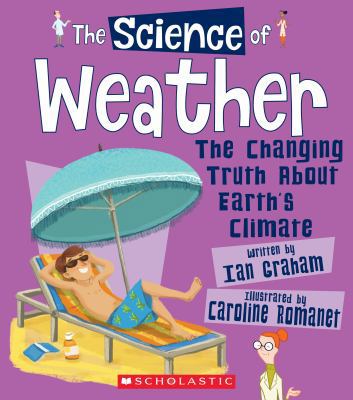 The Science of Weather: Changing Truth about Ea... 0531230791 Book Cover