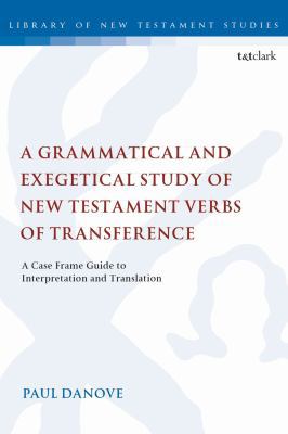 A Grammatical and Exegetical Study of New Testa... 0567689719 Book Cover
