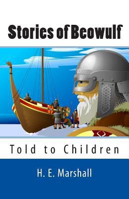 Stories of Beowulf Told to Children 1495295001 Book Cover
