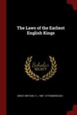 The Laws of the Earliest English Kings 1376071916 Book Cover