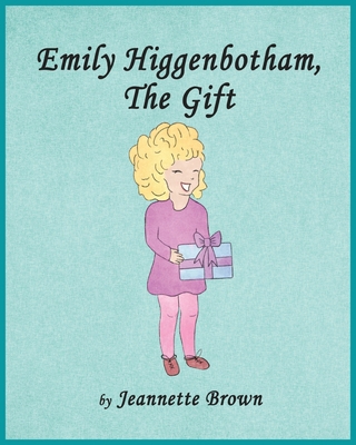 Emily Higgenbotham, The Gift 173434430X Book Cover