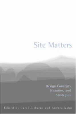 Site Matters: Design Concepts, Histories and St... 0415949769 Book Cover