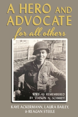 A Hero and Advocate for All Others: WWII as Rem... B0DQB7DCZK Book Cover