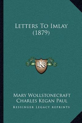 Letters To Imlay (1879) 116660196X Book Cover