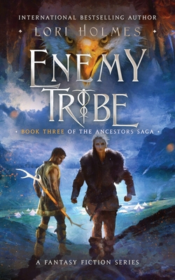 Enemy Tribe: Book 3 of The Ancestors Saga, A Fa... 1739736532 Book Cover