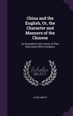 China and the English, Or, the Character and Ma... 1357511302 Book Cover