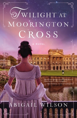 Twilight at Moorington Cross: A Regency Romance 0785253270 Book Cover