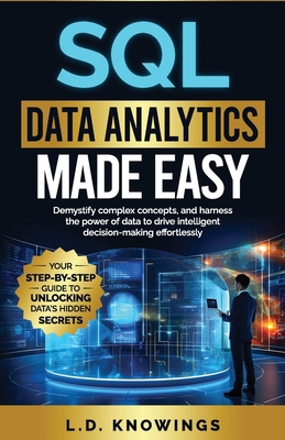 SQL Data Analytics Made Easy: Demystify complex... 1963790006 Book Cover