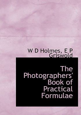 The Photographers' Book of Practical Formulae 1117107914 Book Cover