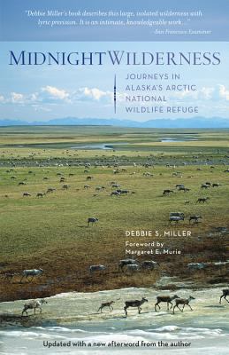 Midnight Wilderness: Journeys in Alaska's Arcti... 1594856338 Book Cover