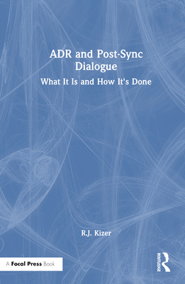 ADR and Post-Sync Dialogue: What It Is and How ... 1032414081 Book Cover