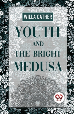 Youth And The Bright Medusa 9357484817 Book Cover