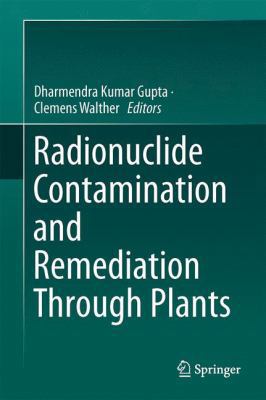 Radionuclide Contamination and Remediation Thro... 3319076647 Book Cover