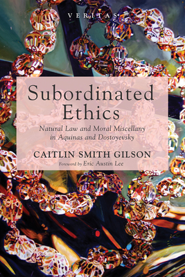 Subordinated Ethics: Natural Law and Moral Misc... 1532686404 Book Cover