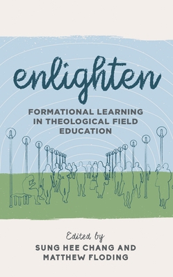 Enlighten: Formational Learning in Theological ... 1538139634 Book Cover