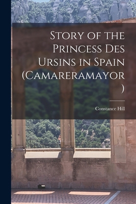 Story of the Princess des Ursins in Spain (Cama... 1017923698 Book Cover