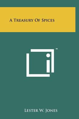 A Treasury of Spices 1258227924 Book Cover