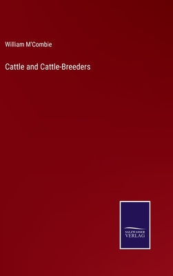 Cattle and Cattle-Breeders 3752563737 Book Cover