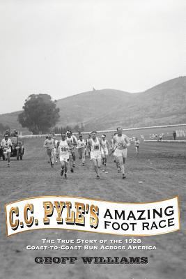 C. C. Pyle's Amazing Foot Race 0988349469 Book Cover