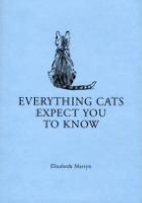 Everything Cats Expect You to Know 1845379535 Book Cover
