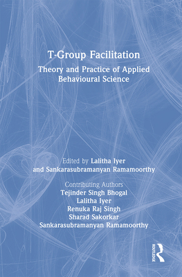 T-Group Facilitation: Theory and Practice of Ap... 1032202300 Book Cover