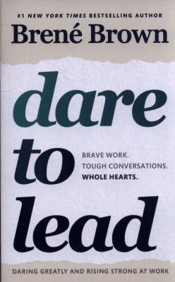 Dare to Lead: Brave Work. Tough Conversations. ... 1785042149 Book Cover