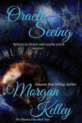 Oracle Seeing: The Phoenix Files 1530664942 Book Cover