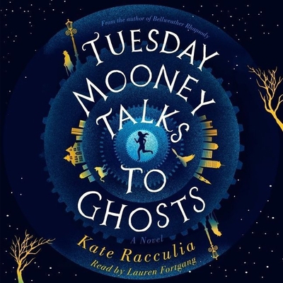 Tuesday Mooney Talks to Ghosts: An Adventure 1094063991 Book Cover