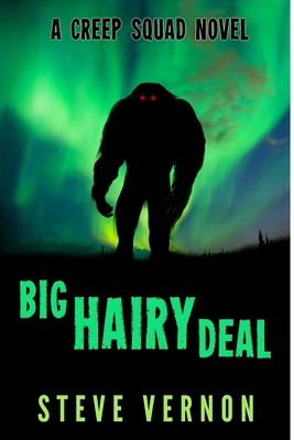 Big Hairy Deal: A Creep Squad Novel 1927765285 Book Cover
