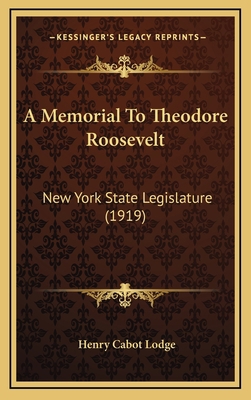 A Memorial to Theodore Roosevelt: New York Stat... 1164221787 Book Cover