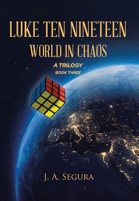 Luke Ten Nineteen: World in Chaos: A Trilogy: B... B0DKKMN3BZ Book Cover