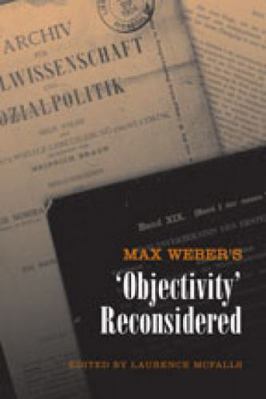 Max Weber's 'Objectivity' Reconsidered 0802092241 Book Cover