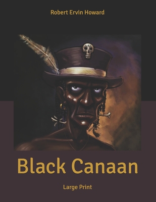 Black Canaan: Large Print B085DRDYRF Book Cover